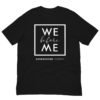 We Before Me Unisex Shirt - Image 4